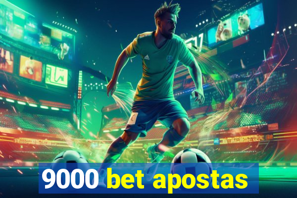 9000 bet apostas